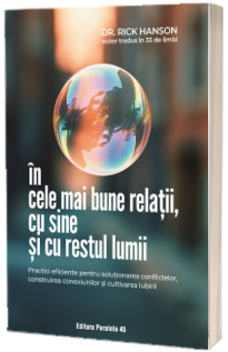 In cele mai bune relatii, cu sine si cu restul lumii