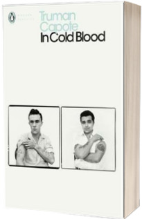 In Cold Blood. A True Account of a Multiple Murder and its Consequences