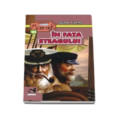 In fata steagului - Jules Verne (Colectia Moby Dick)