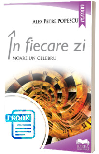 In fiecare zi moare un celebru