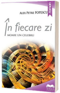 In fiecare zi moare un celebru