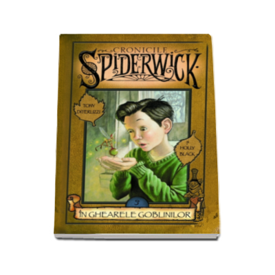 In ghearele goblinilor ( Volumul 3 seria Cronicile Spiderwick)
