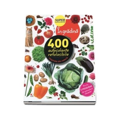 In gradina. 400 de autocolante refolosibile, inspirate din natura