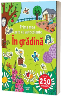In gradina. Prima mea carte cu autocolante