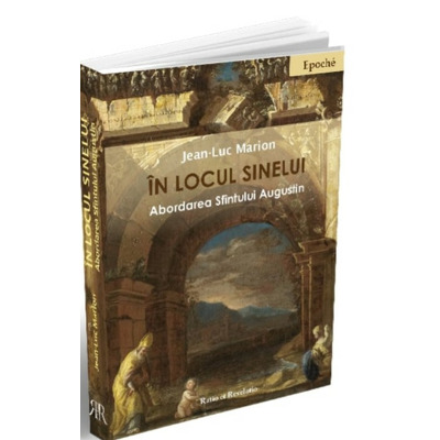 In locul sinelui. Abordarea Sfintului Augustin