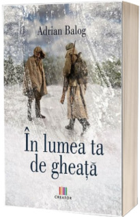 In lumea ta de gheata