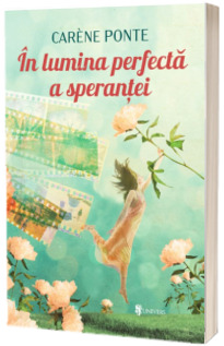 In lumina perfecta a sperantei