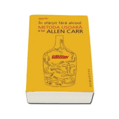 In sfarsit fara alcool - Metoda usoara a lui Allen Carr