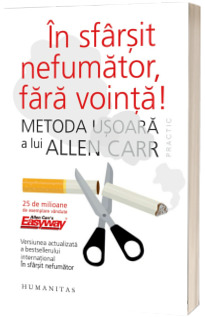 In sfarsit nefumator, fara vointa!