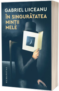 In singuratatea mintii mele