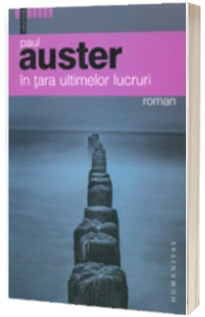 In tara ultimelor lucruri - Paul Auster