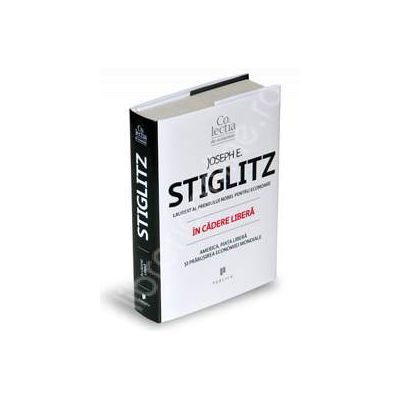 In cadere libera. America, piata libera si prabusirea economiei mondiale