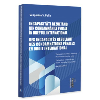 Incapacitati rezultand din condamnarile penale in dreptul international