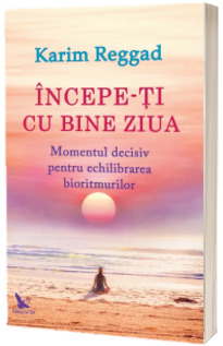 Incepe-ti cu bine ziua