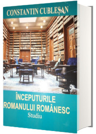 Inceputurile romanualui romanesc