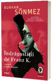 Indragostitii de Franz K.
