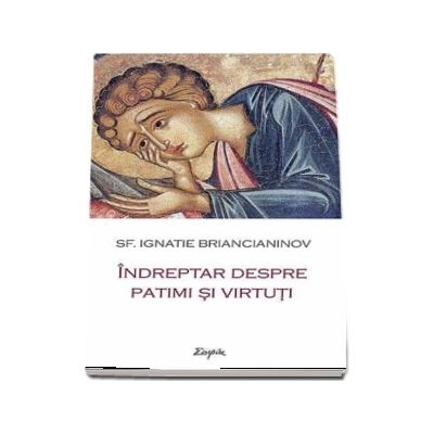 Indreptar despre patimi si virtuti