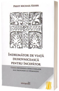 Indrumator de viata duhovniceasca pentru incepator