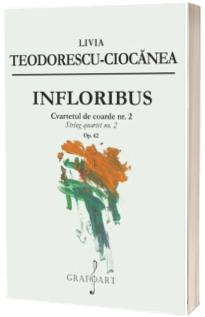 Infloribus. Cvartetul de coarde nr. 2, op. 62