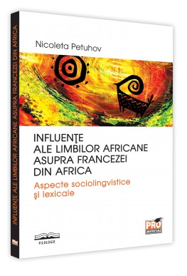 Influente ale limbilor africane asupra francezei din Africa. Aspecte sociolingvistice si lexicale