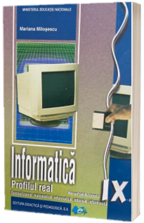 Informatica profil real. Manual pentru clasa a IX