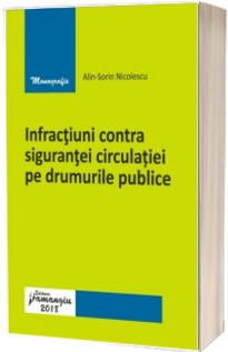 Infractiuni contra sigurantei circulatiei pe drumurile publice