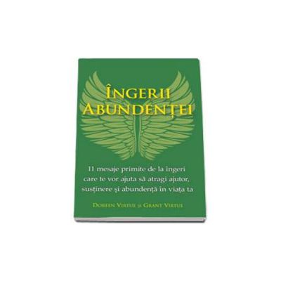 Ingerii abundentei. 11 mesaje primite de la ingeri care te vor ajuta sa atragi ajutor, sustinere si abundenta in viata ta