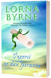 Ingerii ne dau speranta - Lorna Byrne