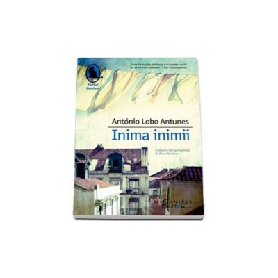 Inima inimii - Antooio Lobo Antunes