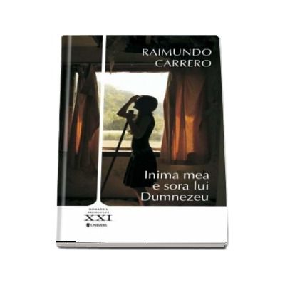 Inima mea e sora lui Dumnezeu - Raimundo Carrero