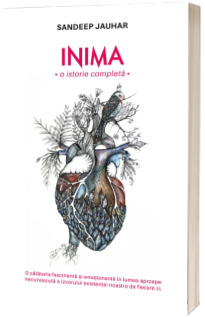 Inima. O istorie completa