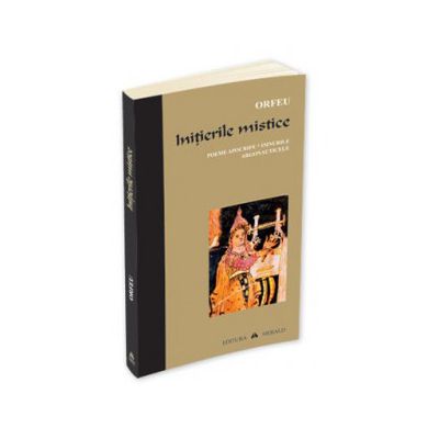 Initierile mistice. Poeme apocrife. Imnurile. Argonauticele