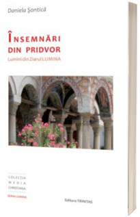 Insemnari din pridvor. Lumini din Ziarul Lumina