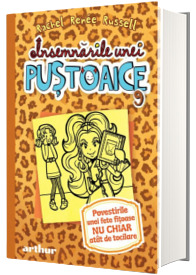 Insemnarile unei pustoaice. volumul 9 - Povestirile unei fete fitoase NU CHIAR atat de tocilare