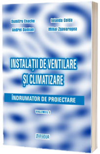 Instalatii de ventilare si climatizare. Indrumator de proiectare