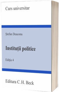 Institutii politice. Editia a IV-a