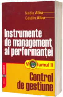 Instrumente de management al performantei, Volumul II, Control de gestiune