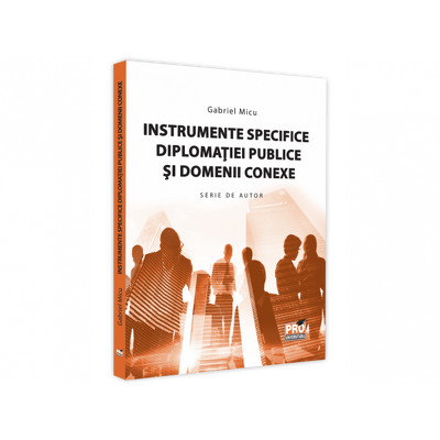 Instrumente specifice diplomatiei publice si domenii conexe
