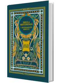 Insula misterioasa. Naufragiatii aerului. Biblioteca Jules Verne