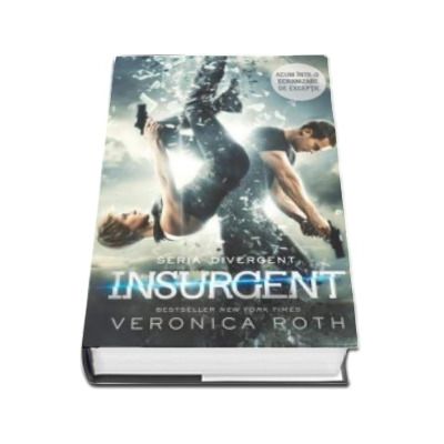 Insurgent - Al doilea volum din trilogia DIVERGENT