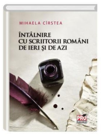 Intalnire cu scriitorii romani de ieri si de azi