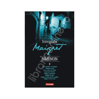Integrala Maigret. Volumul II - Georges Simenon