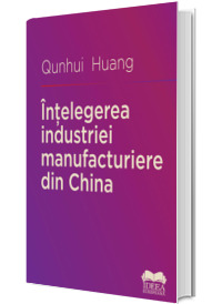 Intelegerea industriei manufacturiere din China