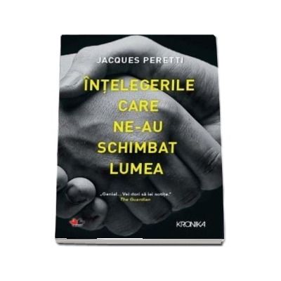 Intelegerile care ne-au schimbat lumea