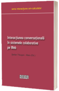 Interactiunea conversationala in sistemele colaborative pe Web