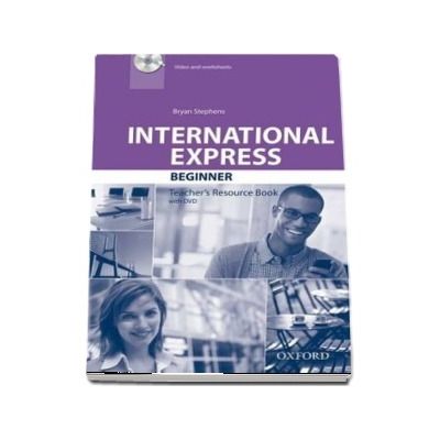 International Express Beginner. Teachers Resource Book with DVD