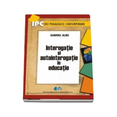 Interogatie si autointerogatie in educatie