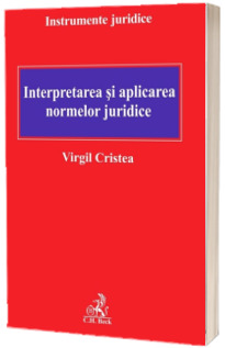 Interpretarea si aplicarea normelor juridice