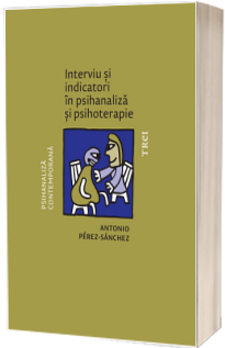 Interviu si indicatori in psihanaliza si psihoterapie