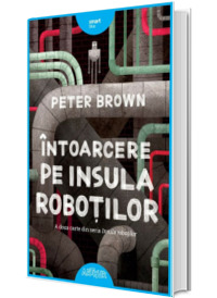 Intoarcere pe insula robotilor, editia 2019